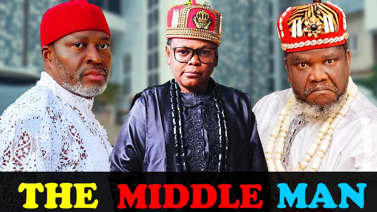 Just Released Now [THE MIDDLE MAN 1&2] - Ugezu J Ugezu, Osita Iheme, Kanayo O Kanayo Latest 2026