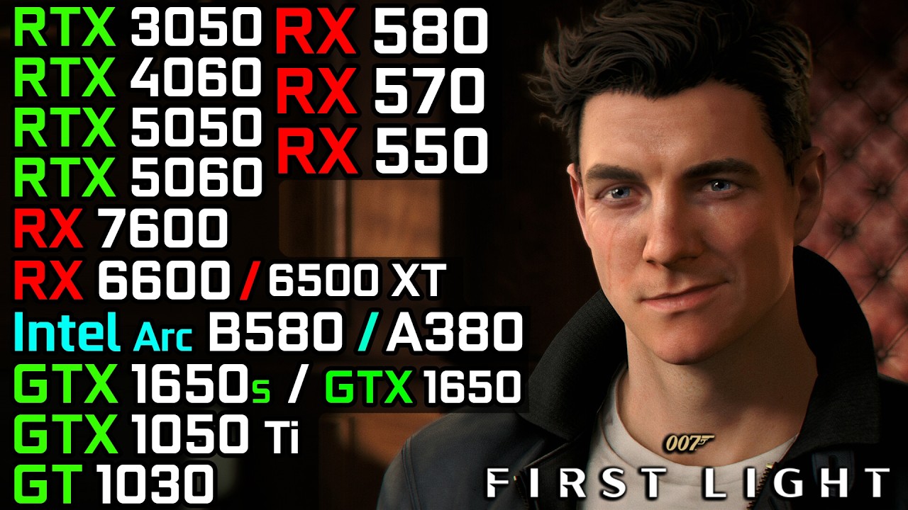 007 First Light - RTX 3050 6GB, RX 580, GTX 1050 Ti, GTX 1650, RX 6600, Intel Arc B580, RTX 4060