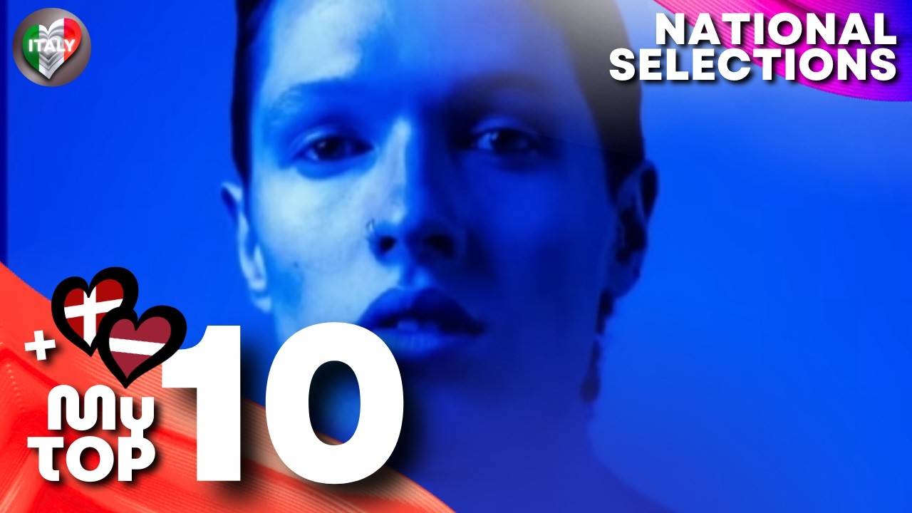 +🇩🇰🇱🇻 Eurovision 2026: MY TOP 10 - National Selections (so far) #Eurovision2026