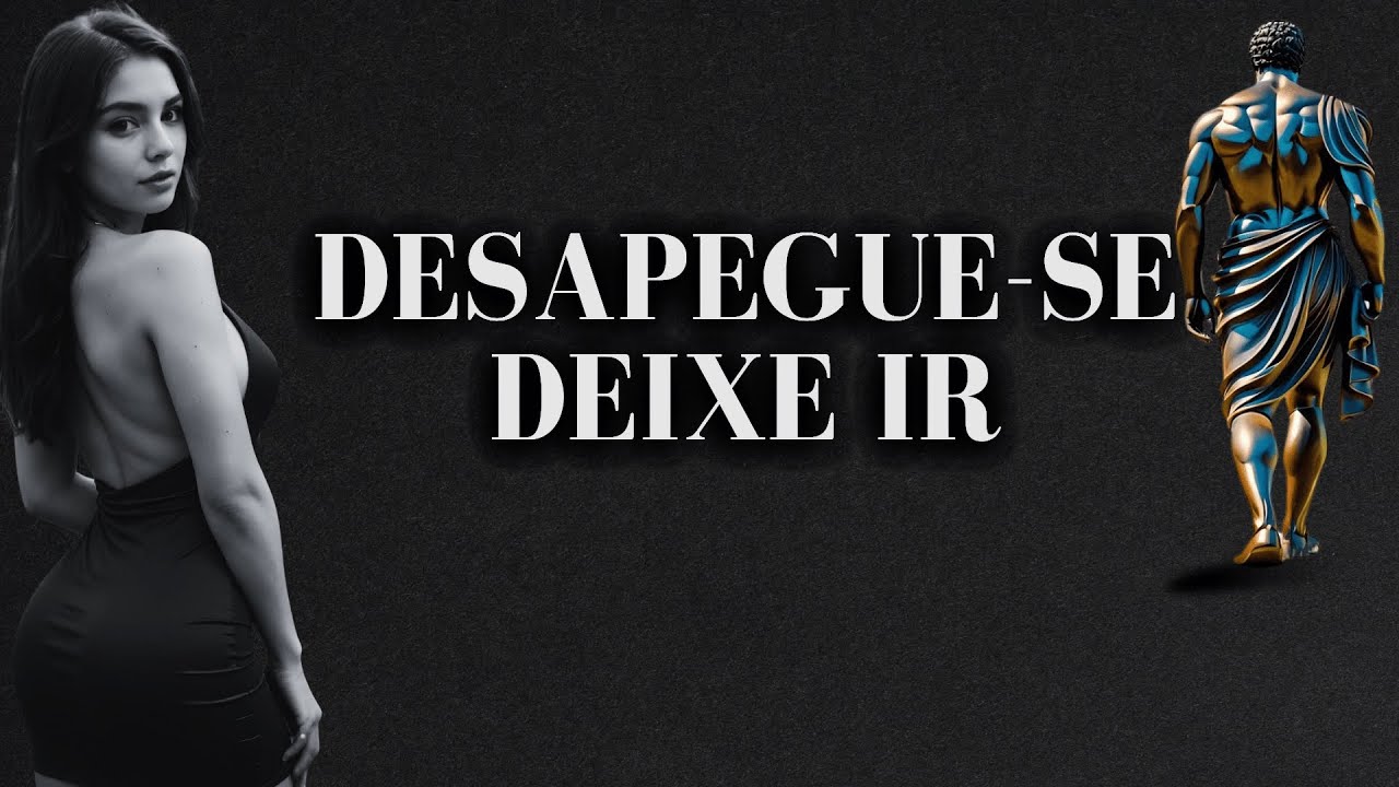 O Segredo do Estoicismo: DEIXE IR PARA CRESCER