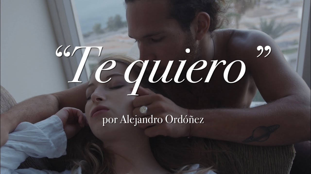 Te quiero - Alejandro Ord&oacute;&ntilde;ez | Por escribir