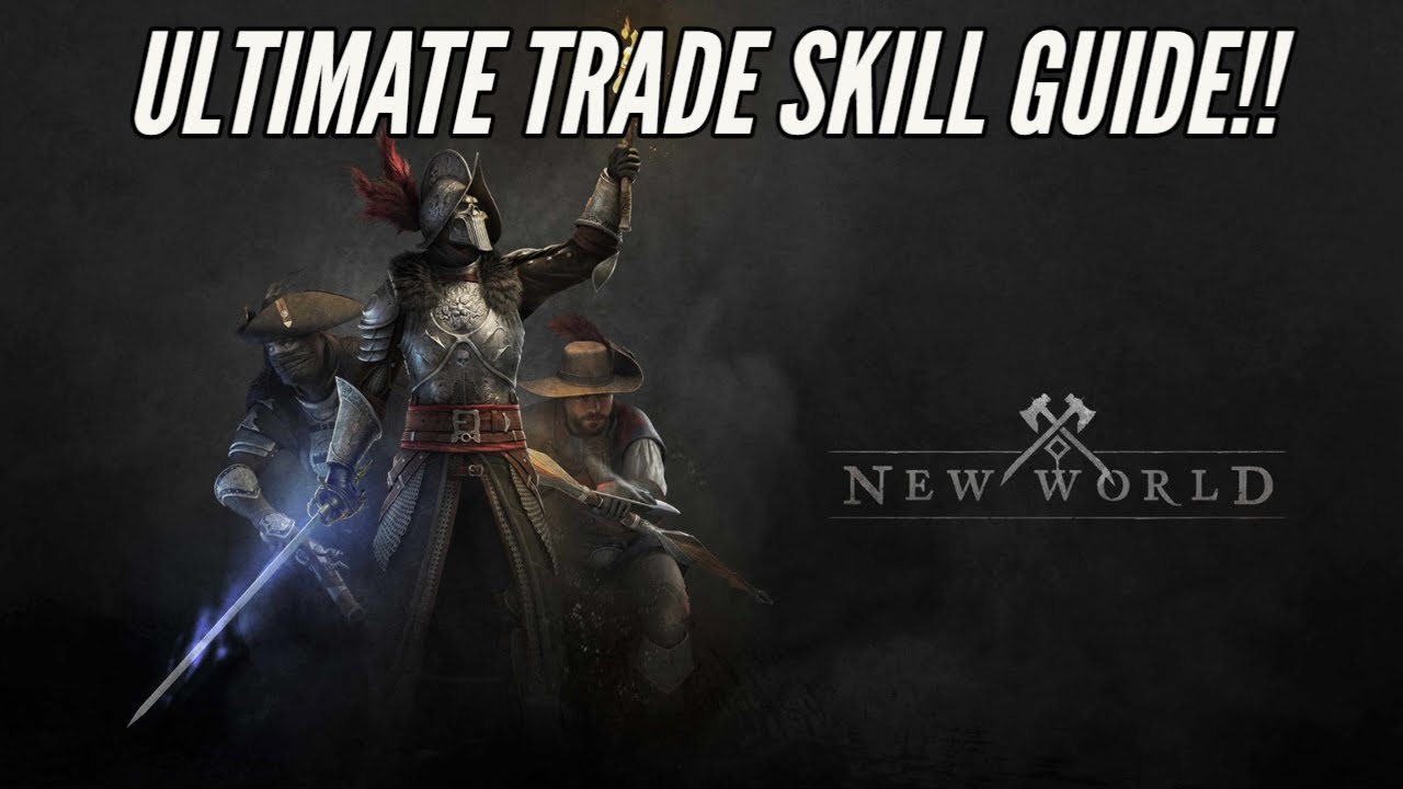 NEW WORLD TRADE SKILL GUIDE - THE ONLY GUIDE YOU'LL EVER NEED!