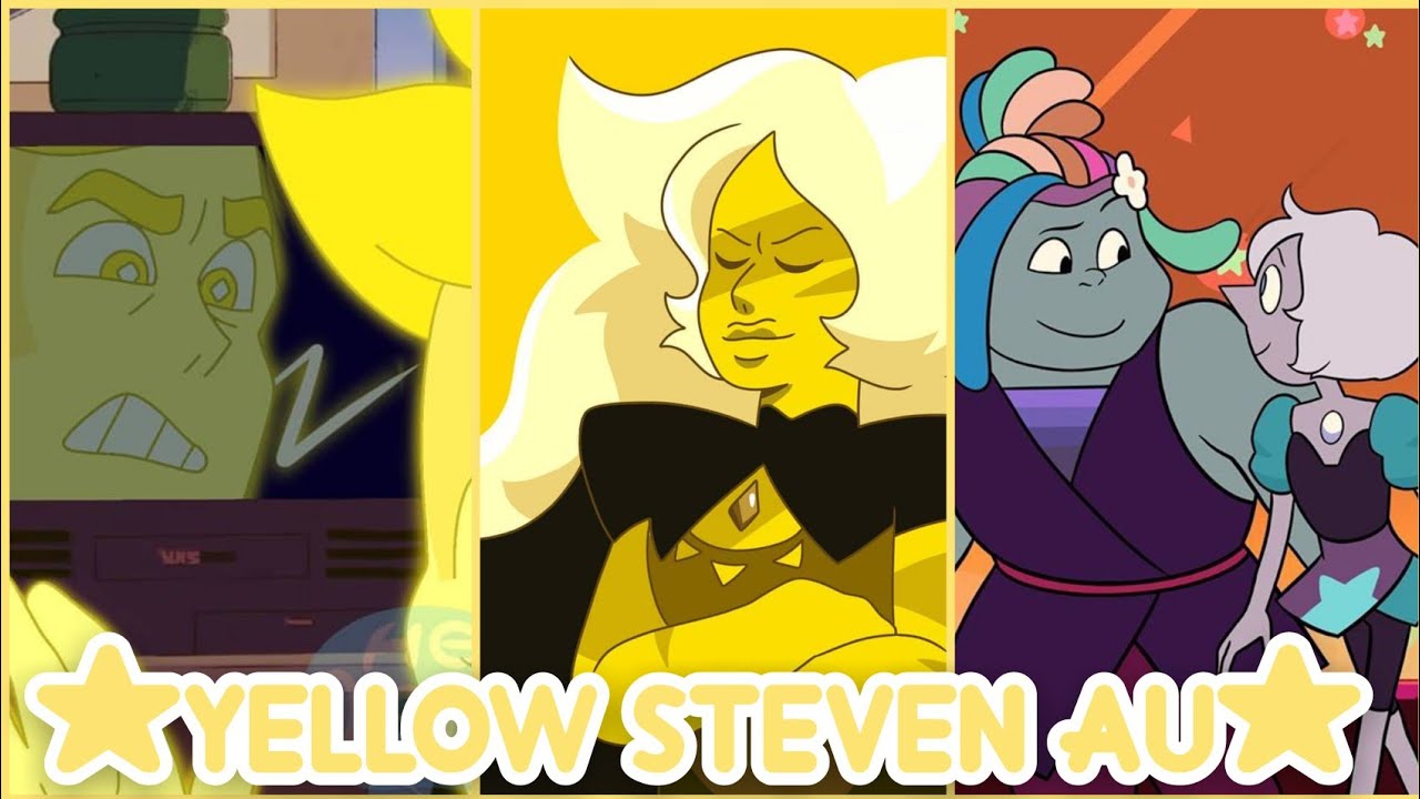 YELLOW STEVEN AU 💛⚡(ALTERNATIVE UNIVERSE) ~ Steven Universe: The Movie