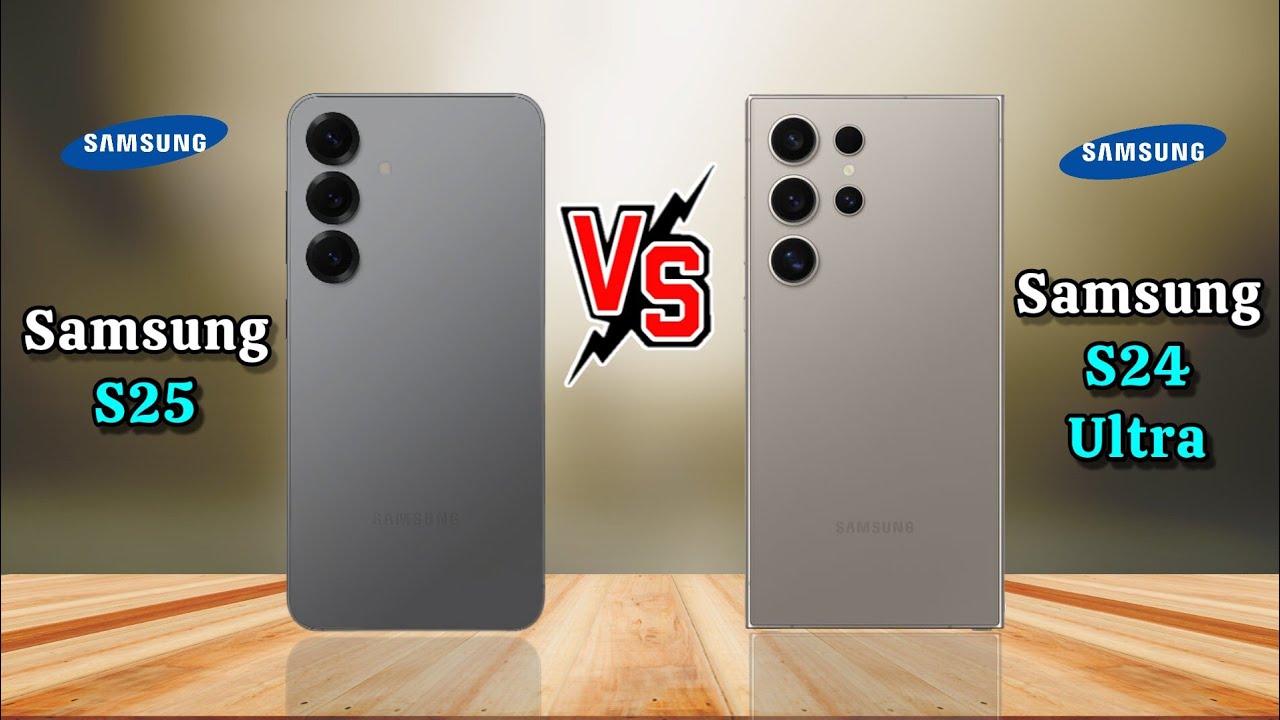 Samsung Galaxy S25 vs Samsung S24 Ultra. Samsung S24 Ultra vs Samsung s25 ,S25 vs s24 Ultra