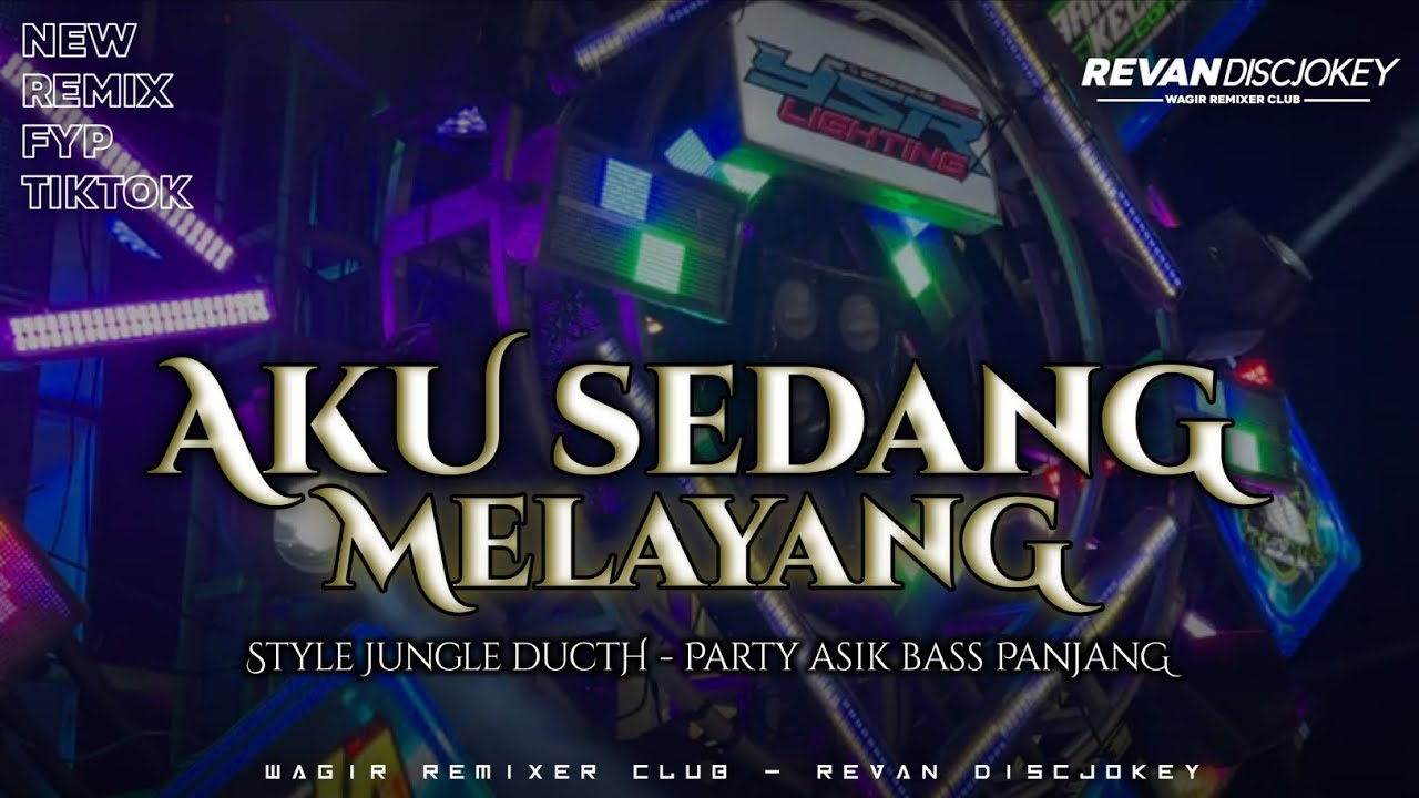 DJ STPHANE X AKU SEDANG MELAYANG STYLE JUNGLE DUCTH || WRC MUSIC REVAN DISCJOKEY 
