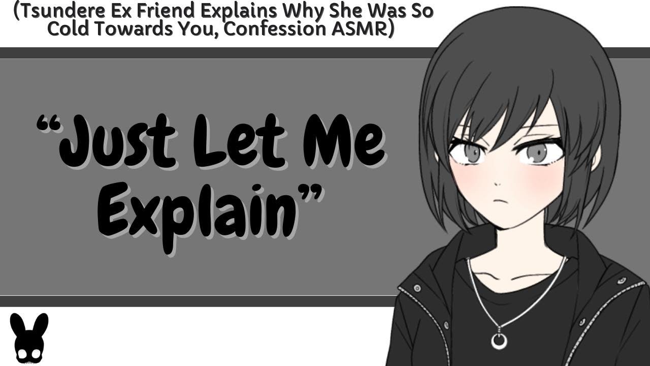 Just Let Me Explain (Tsundere Ex Friend ASMR)