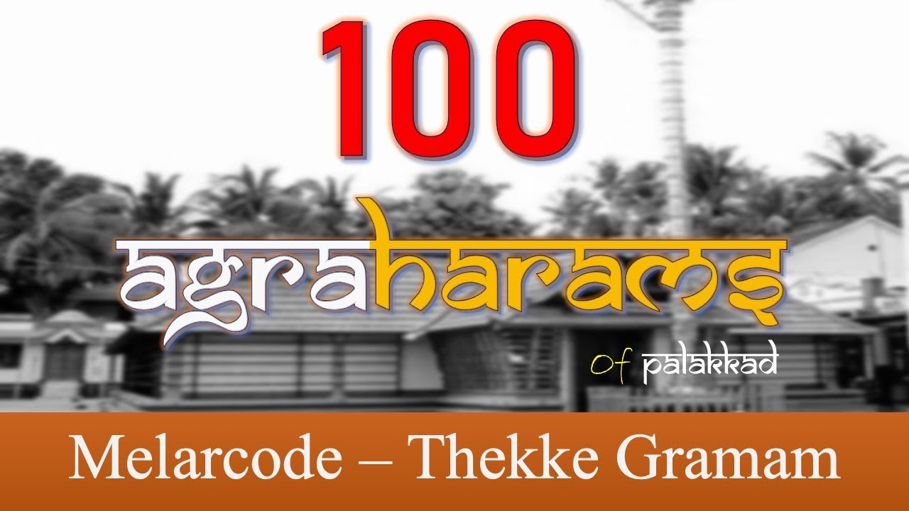 Melarcode - Thekke Gramam - 100 Agraharams Project