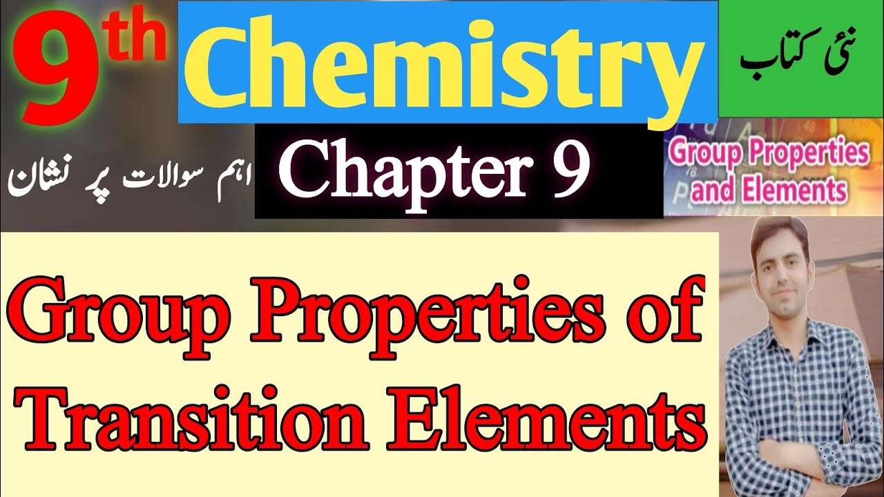 Group Properties of Transition Elements | Class 9 chemistry new Book Unit 9