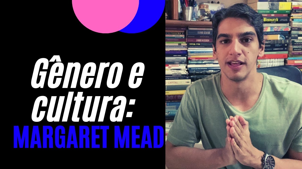 Gênero e cultura: Margaret Mead