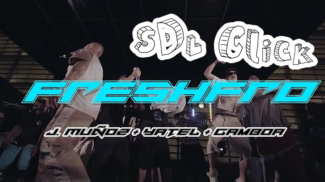 SDL CLICK &bull; FRESH FRO (@Jota7Septiembre , @taielinarg , @411gamboa )