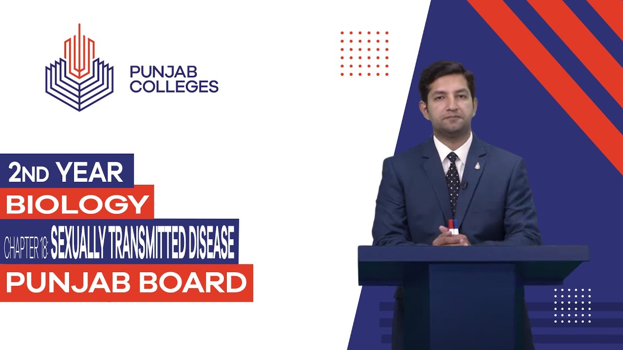 PGC Lectures-Inter Part II-Punjab Board-Biology - Chapter 18 - Sexually Transmitted Disease