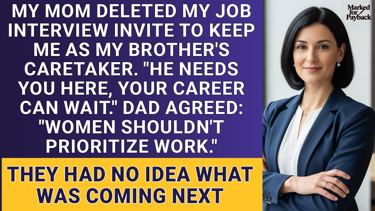 My Mom Deleted My Job Interview to Keep Me Home for My Brother — I Deleted Their Future