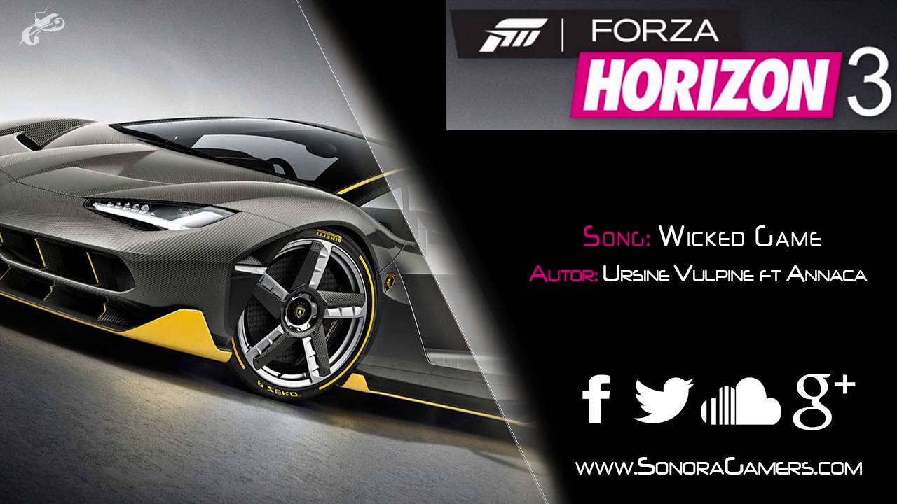 Forza Horizon 3 | Ursine Vulpine ft Annaca - Wicked Game | Trailer Music #E32016