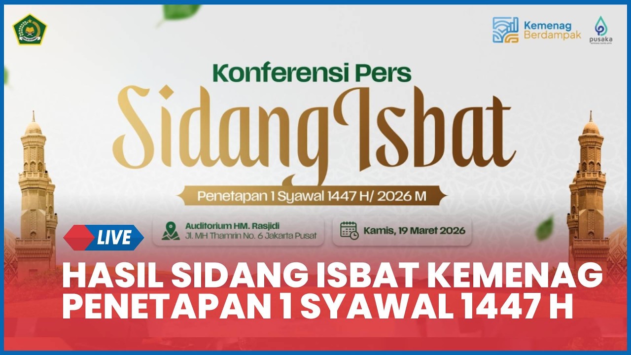 🔴 LIVE Hasil Sidang Isbat Kemenag Penetapan 1 Syawal 1447 H