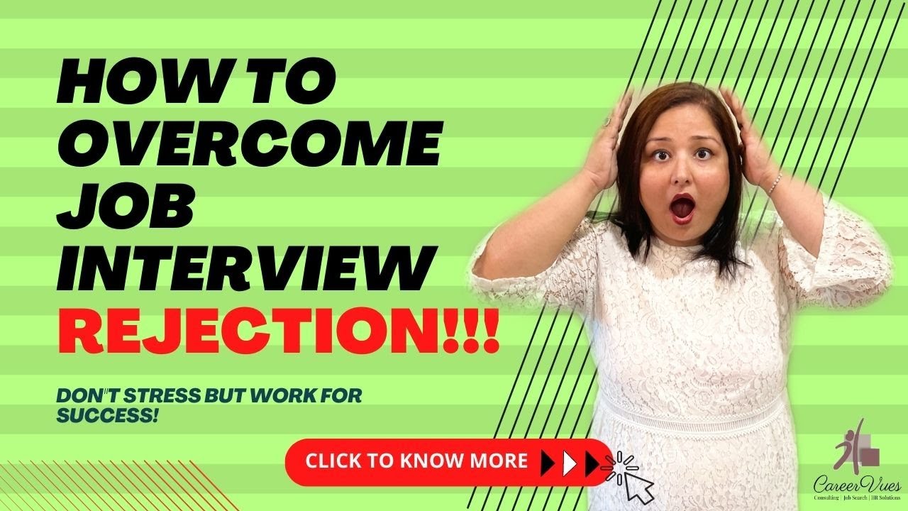 TIPS TO OVERCOME JOB INTERVIEW REJECTION