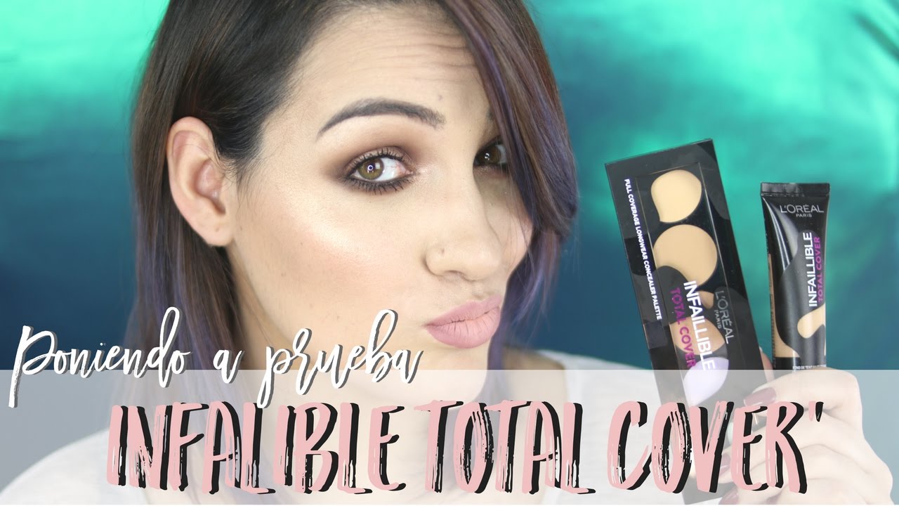 PONIENDO A PRUEBA: INFALIBLE TOTAL COVER DE L'OREAL