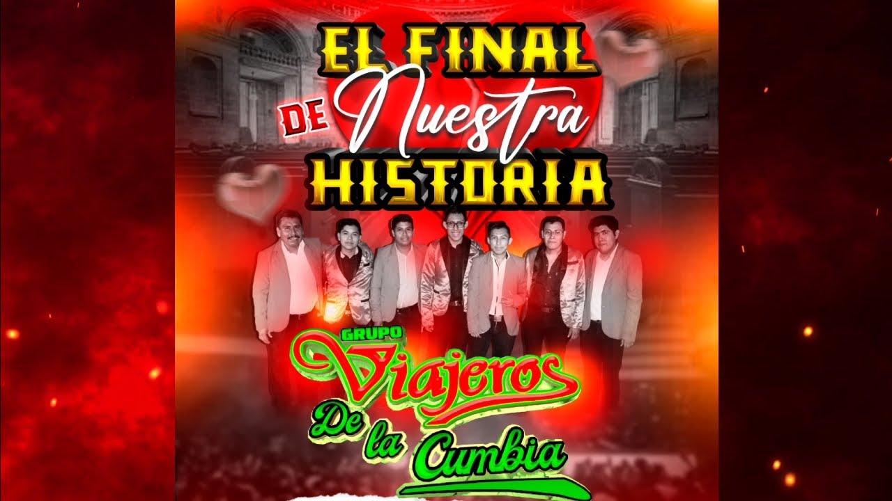 Viajeros De La Cumbia - El Final De Nuestra Historia - EXITO 2022 - 2023