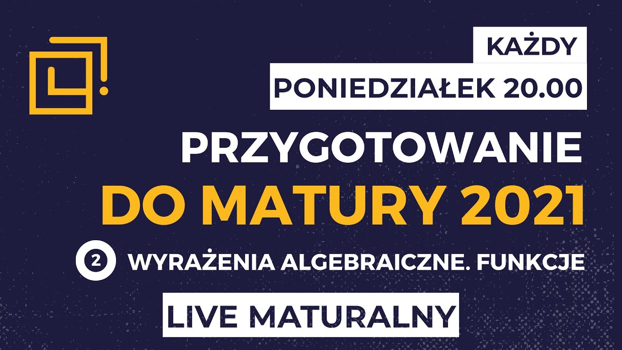 LIVE MATURALNY Z MATEMATYKI - WYRAŻENIA ALGEBRAICZNE. FUNKCJE #2