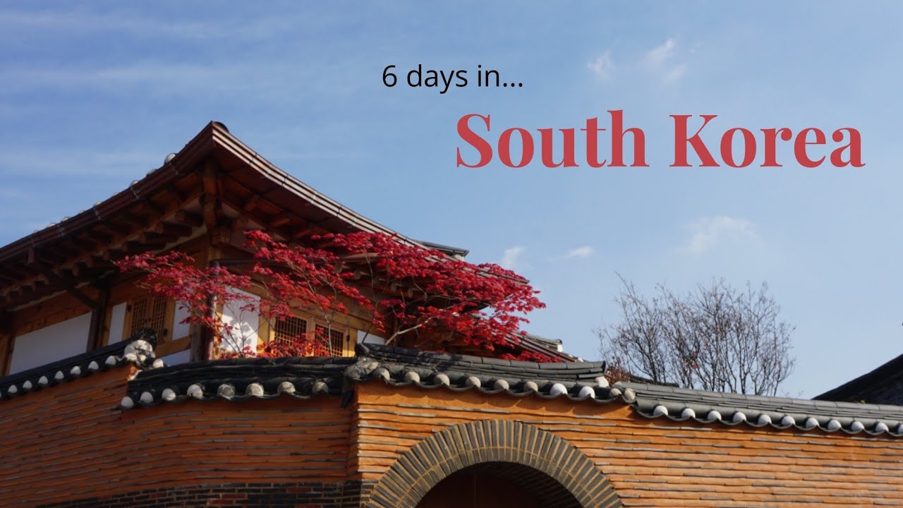 6 days in South Korea