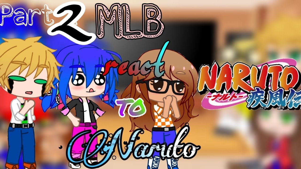 MLB react to Naruto||ÇûTïé-Lyñ🥺||part 2