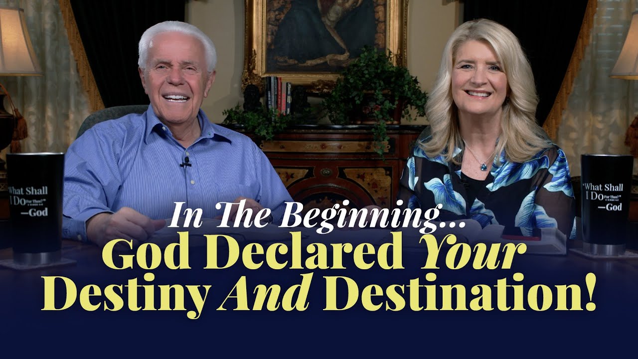 Boardroom Chat: In The Beginning…God Declared Your Destiny And Destination!  Jesse & Cathy Duplantis