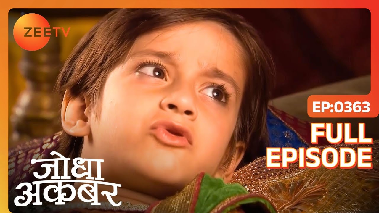 Ep. 363 | Salim ने छुपाये घुँघरूAkbar से | Jodha Akbar | Zee TV