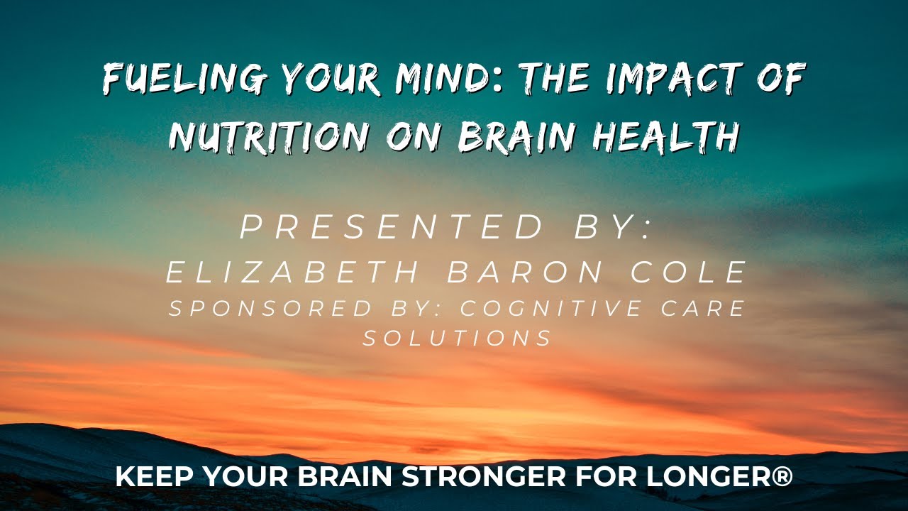 Fueling your mind: The Impact of Nutrition on Brain Health