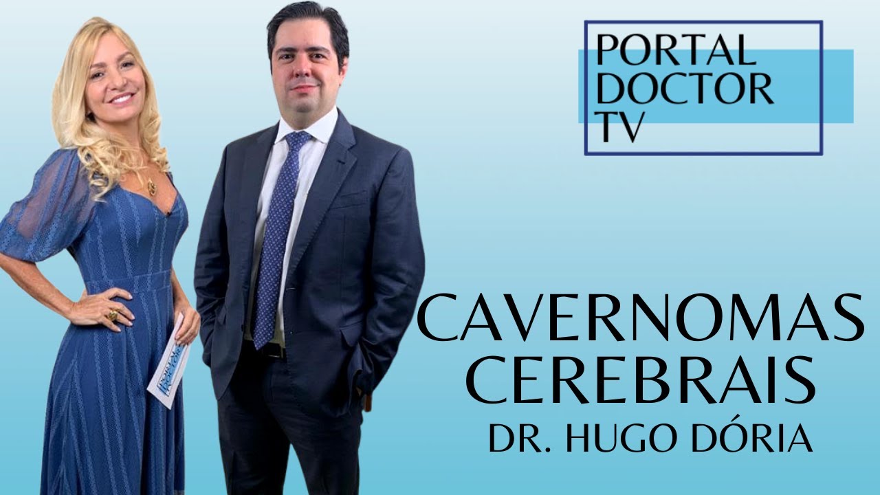 VOCÊ SABE O QUE SÃO CAVERNOMAS CEREBRAIS? DR. HUGO DÓRIA EXPLICA!