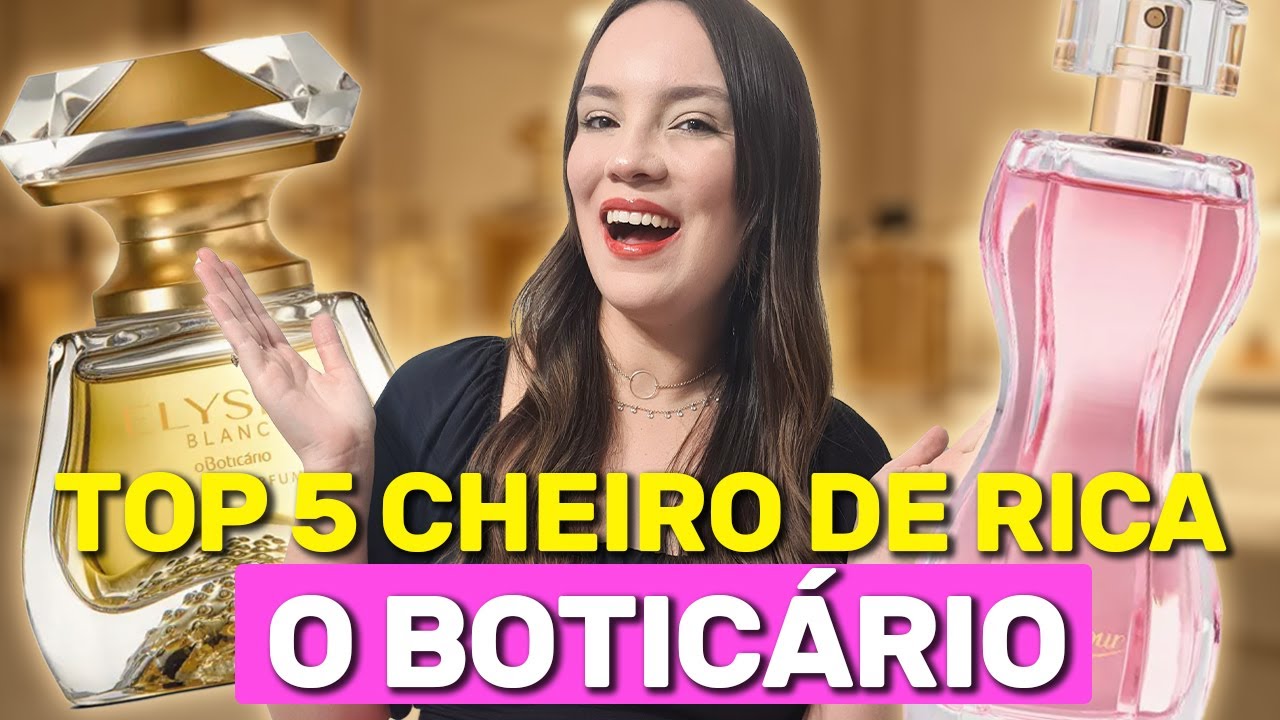 5 Perfumes com CHEIRO de RICA O BOTICÁRIO