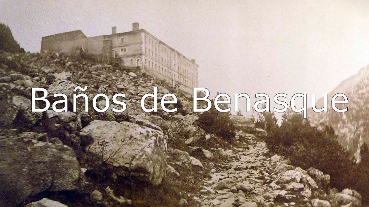 Baños de Benasque. Su historia.