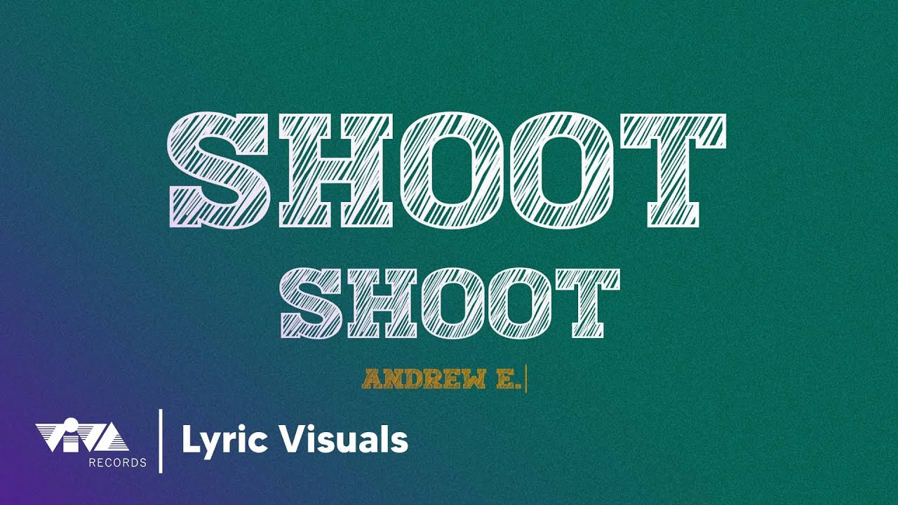 Shoot Shoot - Andrew E. (Official Lyric Visuals)