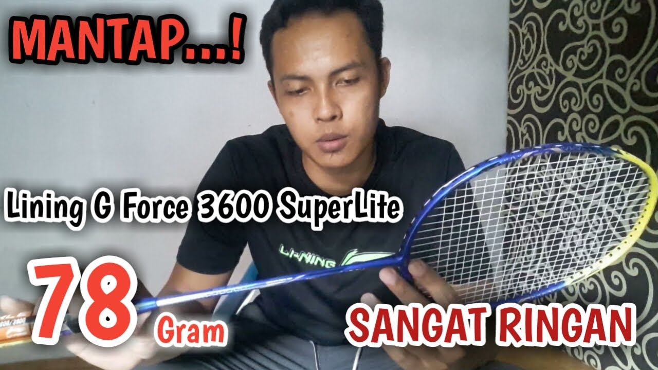 Review LINING G Force 3600 super Lite | raket ringan , Head Heavy