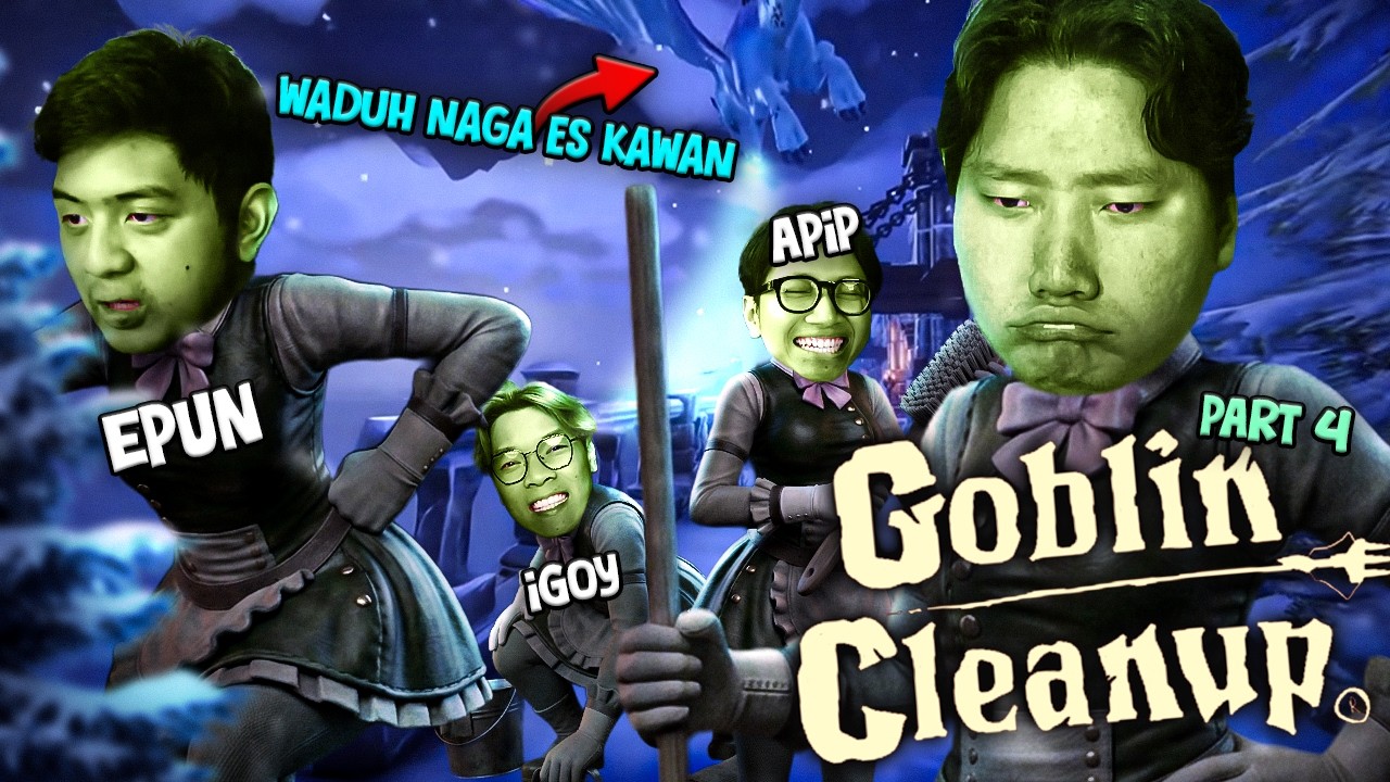 NAGA ES KAWAN ! - Goblin Cleanup Indonesia #4