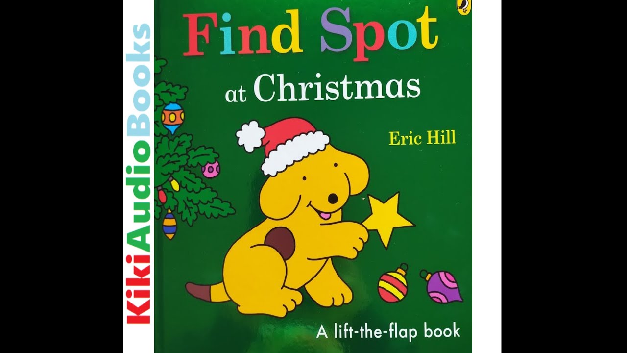 SPOT | Find Spot at Christmas by Eric Hill | Kids Books Read Aloud by kids |