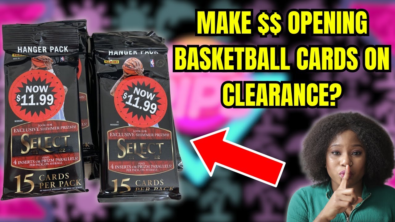 Can You Make $$ Opening Basketball Cards on Clearance?