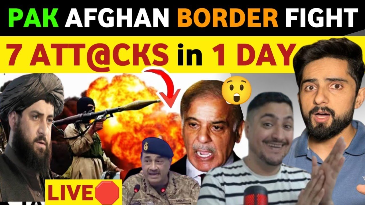 PAK AFGHAN BORDER CLASH, 7 ATTACKS IN ONE DAY, INDIA AFGHAN BORDER PACT? PAKISTANI PUBLIC REACTION
