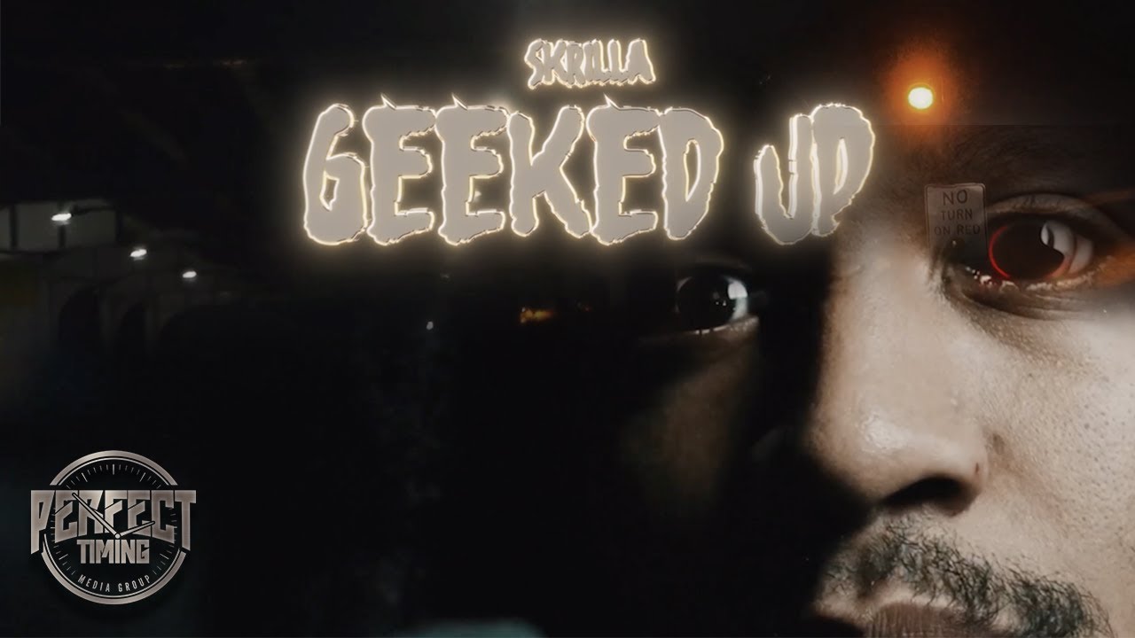 Skrilla - Geeked Up (Official Video)