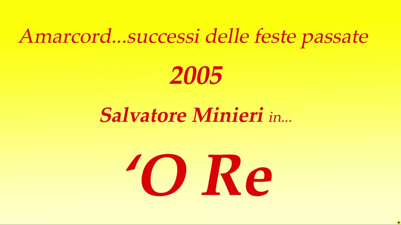 Amarcord...vecchi successi/ricordi - ''O Re'', 2005