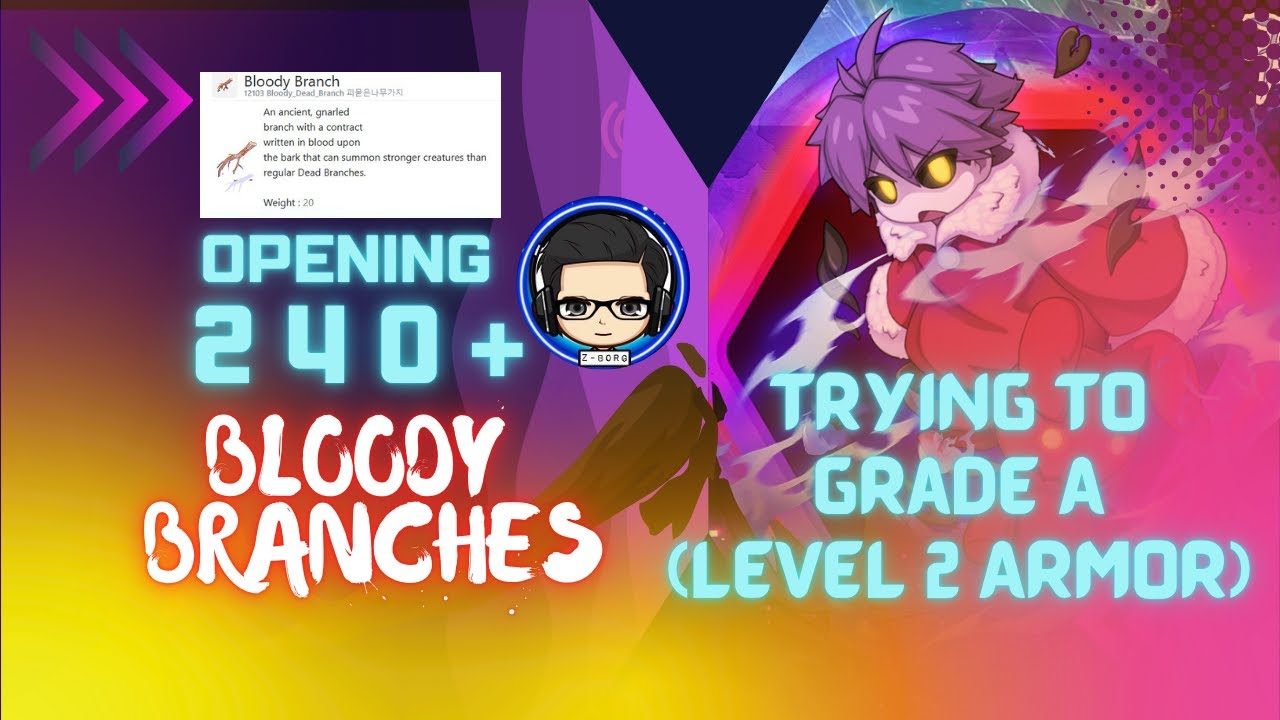 Opening 240+ Bloody Branches and Trying to Grade A (Level 2 Armor)