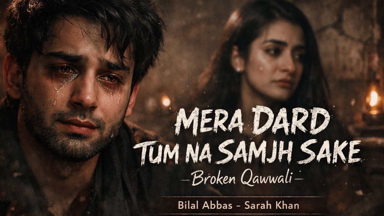 😭 MERA DARD TUM NA SAMJH SAKE 💔 | Dil Tod Dene Wali Broken Qawwali | Official Sad Video 2026