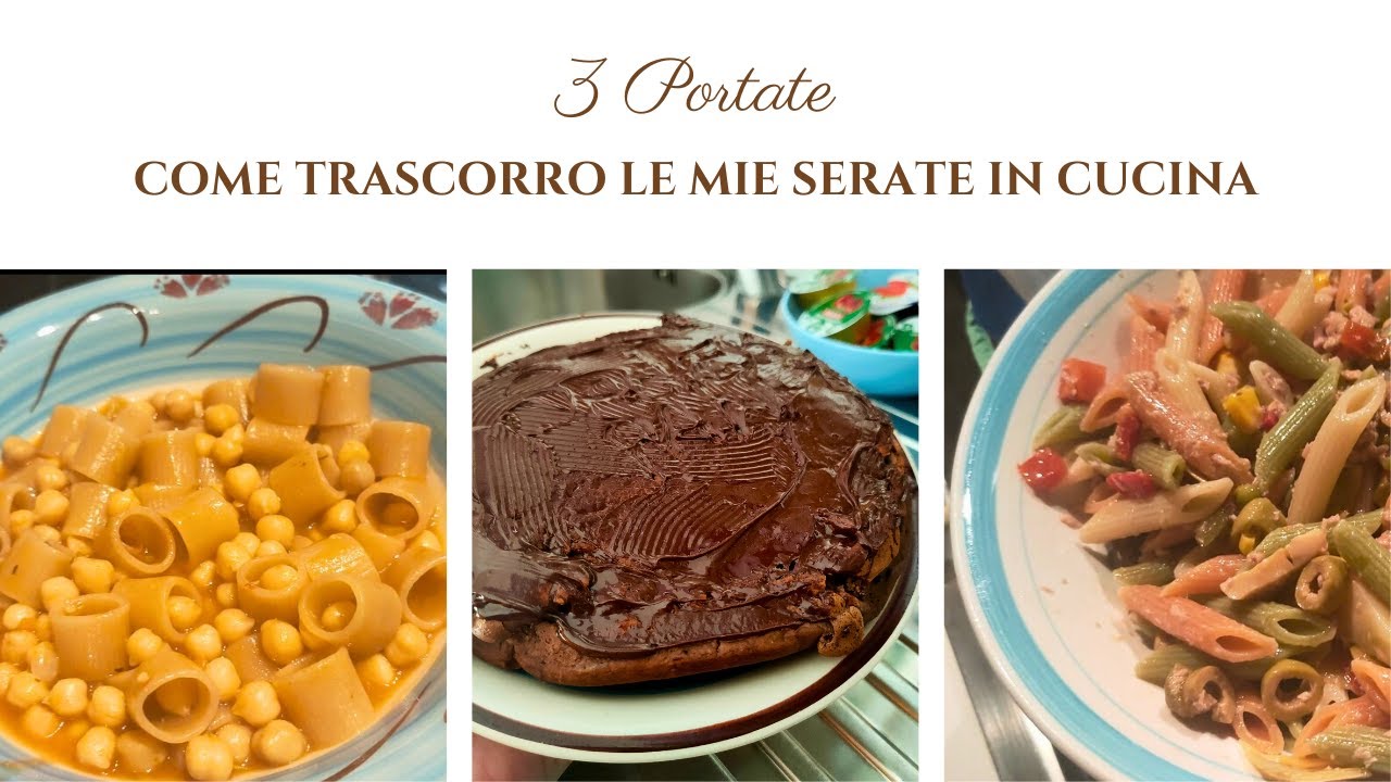 3 Portate: Come Trascorro Le Mie Serate In Cucina || UnaFettaDiParadiso