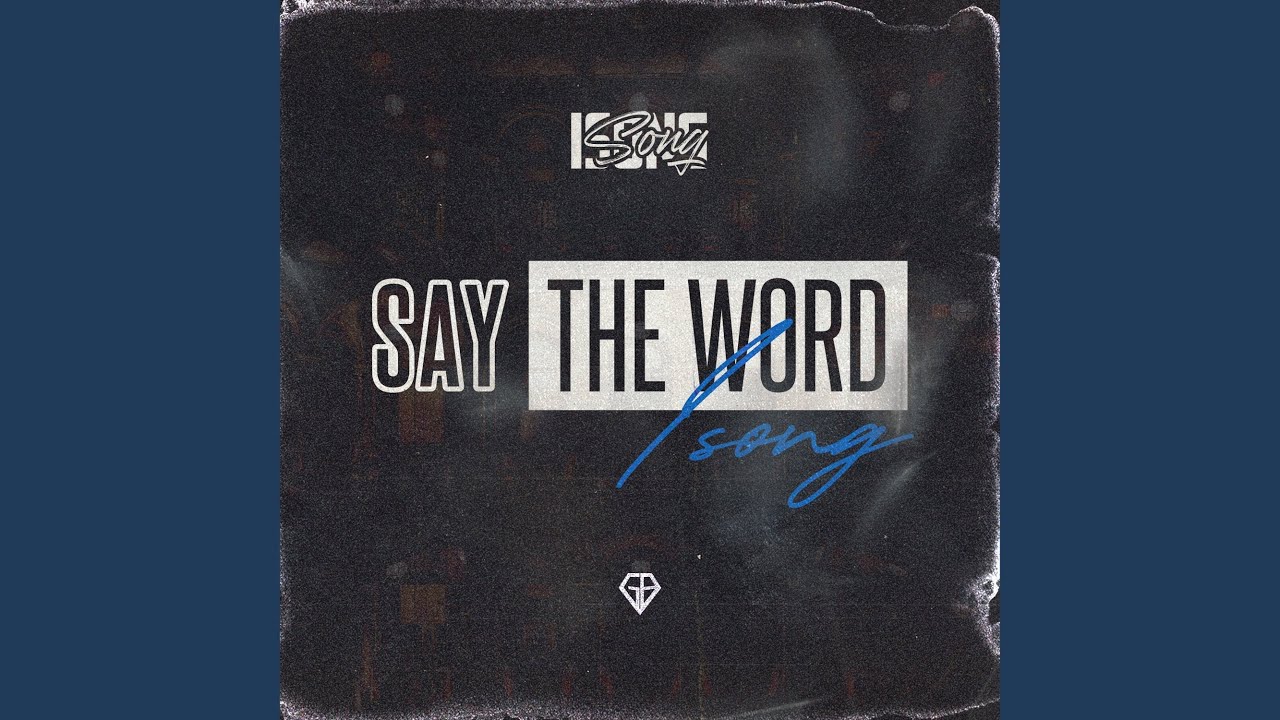 Say The Word