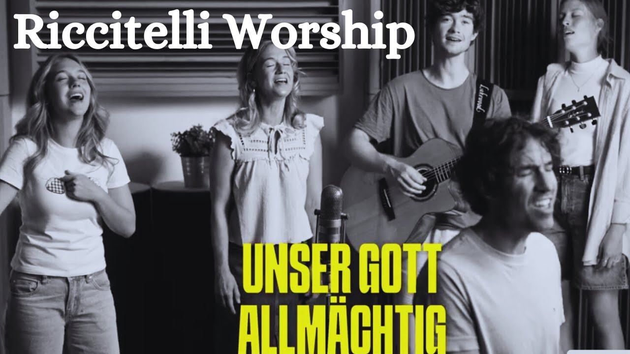 Riccitelli Worship &ndash; Gott allm&auml;chtig (Lyric Video)