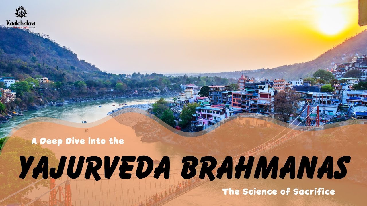 Yajurveda Brahmanas : The Science of Sacrifice | English