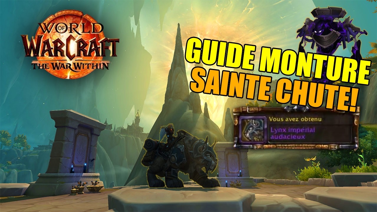 WoW The War Within : Guide des montures de Sainte chute