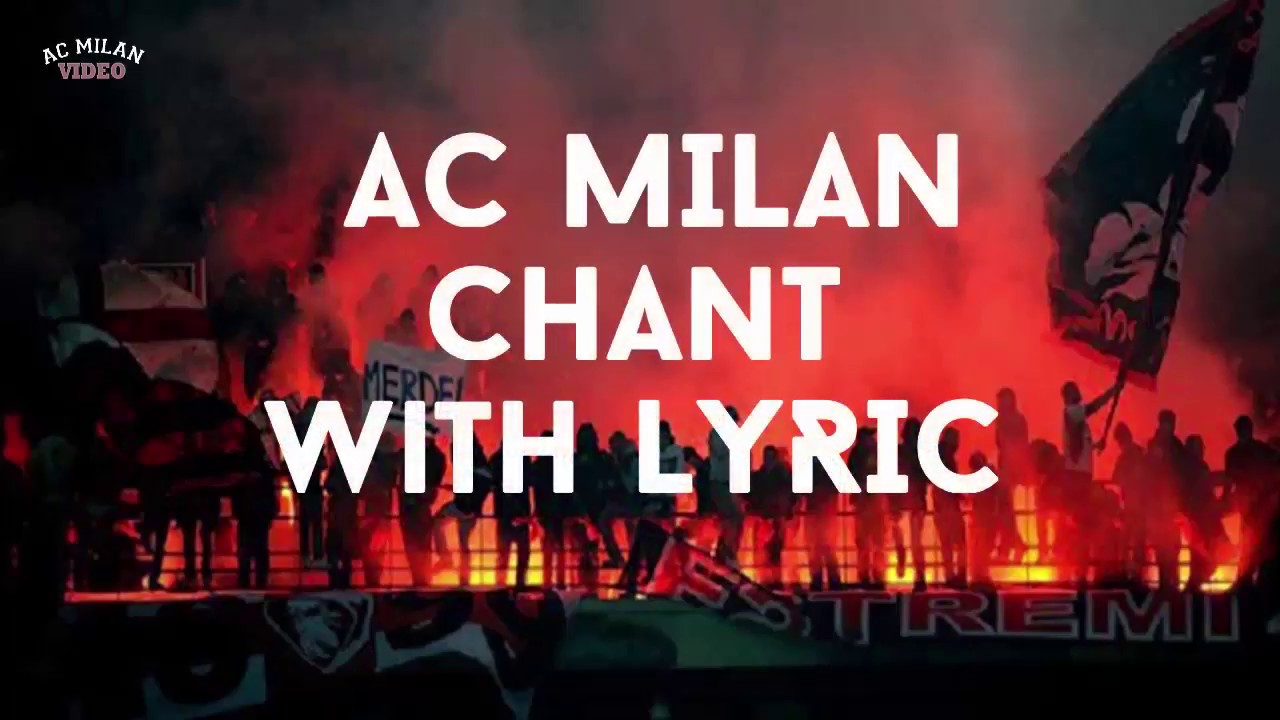 AC Milan Best Chant With Lyric
