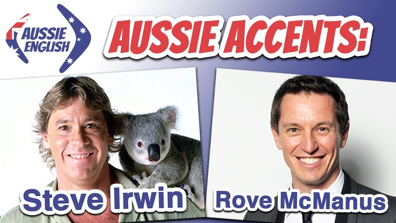 Aussie Accents: Rove McManus & Steve Irwin