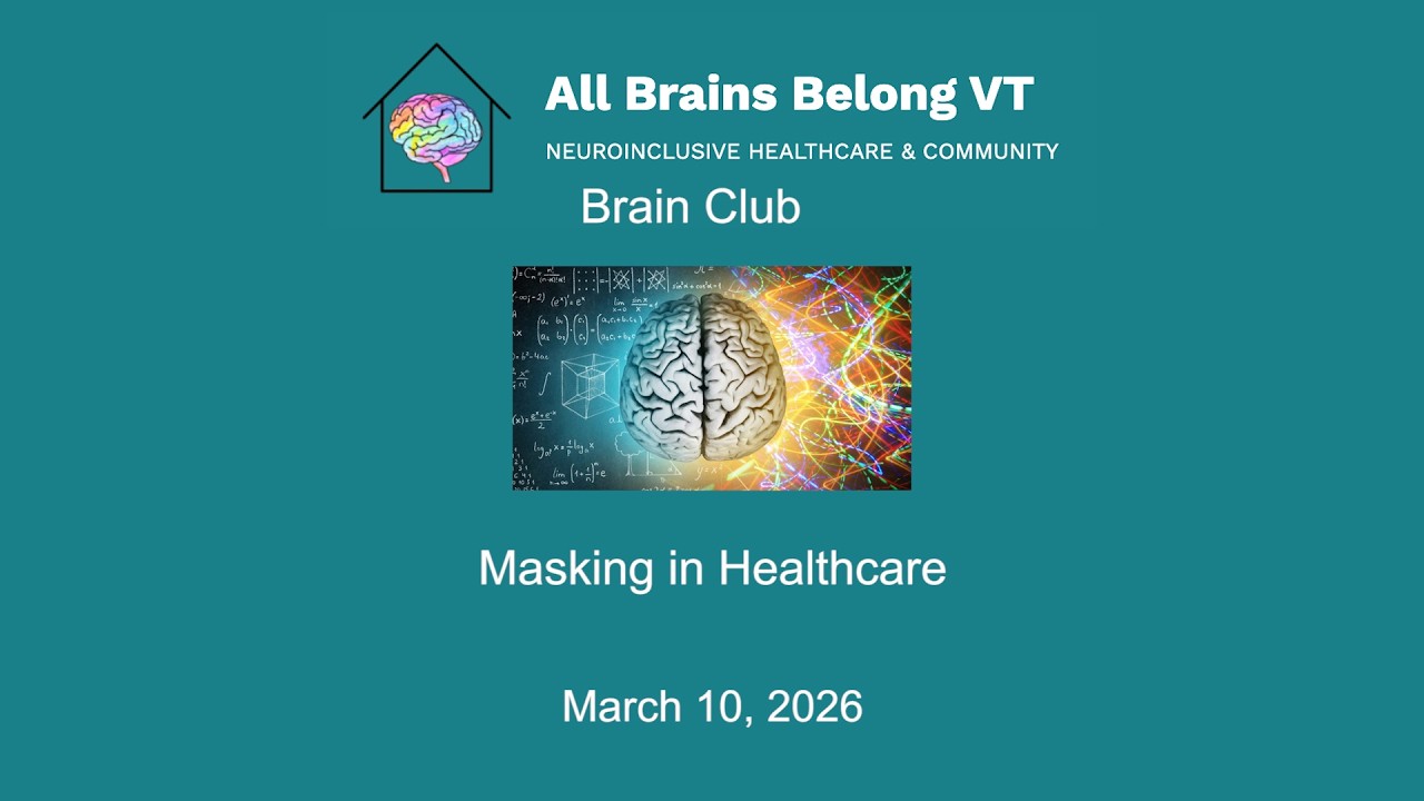 All Brains Belong VT - Brain Club: Masking in Healthcare 3/10/2026