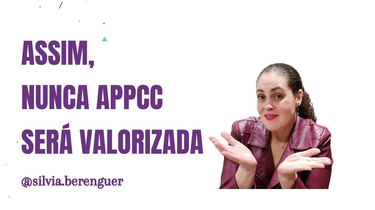 Assim a APPCC nunca será valorizada