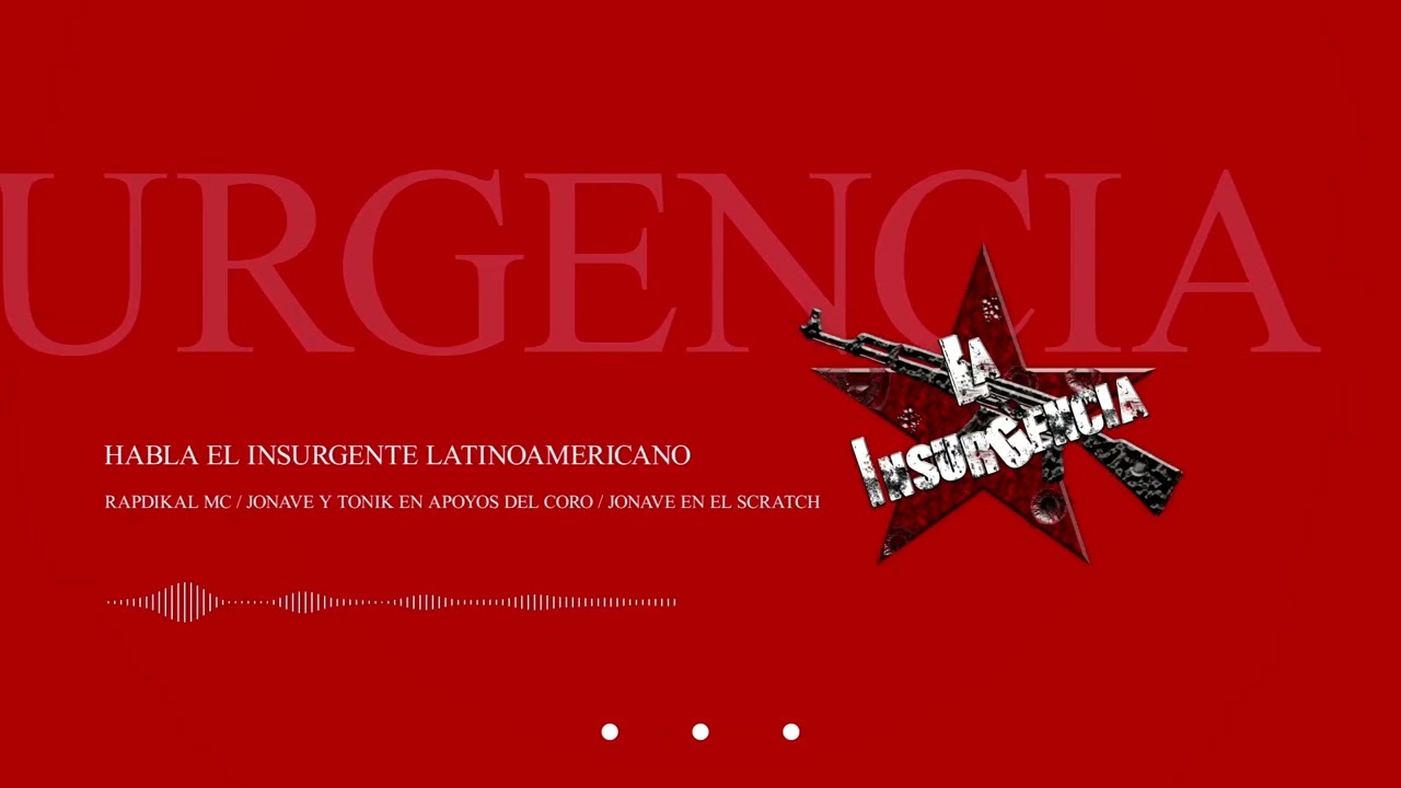 RAPDIKAL MC - HABLA EL INSURGENTE LATINOAMERICANO